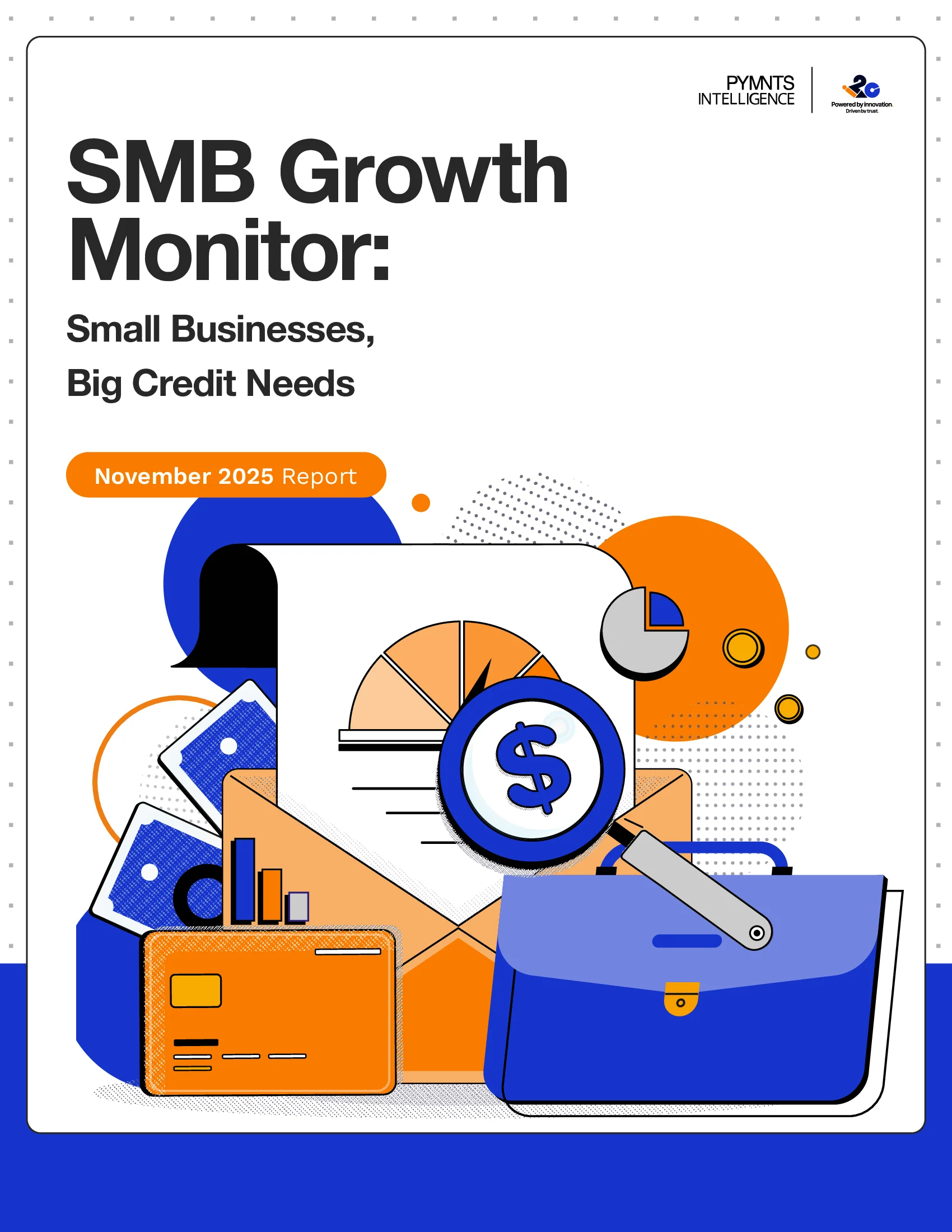 SMB GROWTH MONITOR: Small Businesses, Big Credit Needs